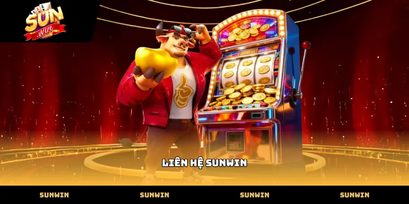 Cách thức liên hệ sunwin để nhận hỗ trợ nhanh chóng nhất