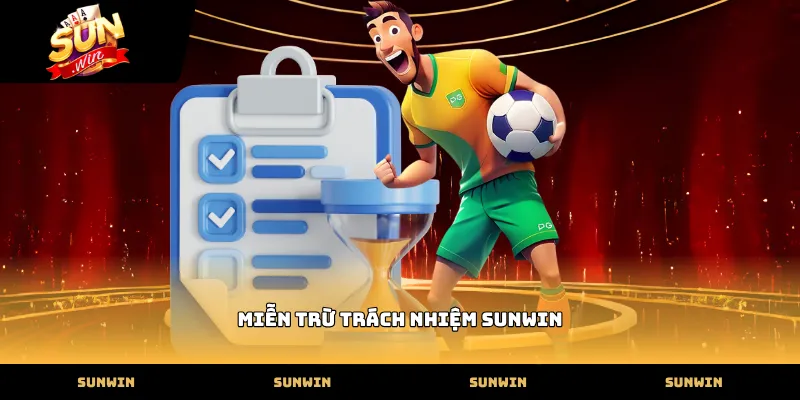 Miễn trừ trách nhiệm SUNWIN - Các chính sách pháp lý cơ bản Chính sách miễn trừ trách nhiệm SUNWIN bảo vệ quyền lợi thành viên