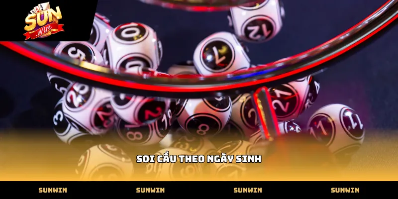 Hướng dẫn soi cầu theo ngày sinh tại nhà cái SUNWIN